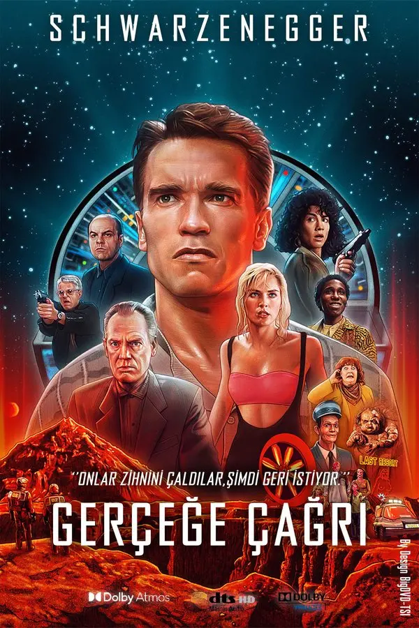Gerçeğe Çağrı filminin Türkçe afişi: kızıl Mars manzarası önünde Arnold Schwarzenegger ve filmin diğer karakterleri; altta ONLAR ZİHNİNİ ÇALDILAR, ŞİMDİ GERİ İSTİYOR sloganı ve GERÇEĞE ÇAĞRI yazısı