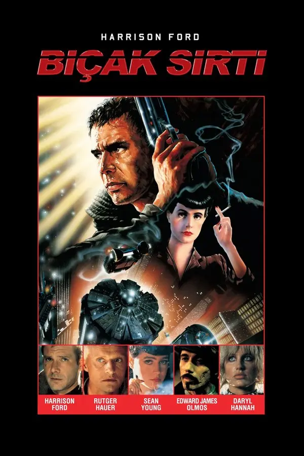 Bıçak Sırtı filminin Türkçe afişi: elinde silahıyla Harrison Ford, yanında Sean Young, arka planda neon ışıklı şehir ve uçan araba; altta oyuncu portreleri, üstte kırmızı harflerle BIÇAK SIRTI yazısı