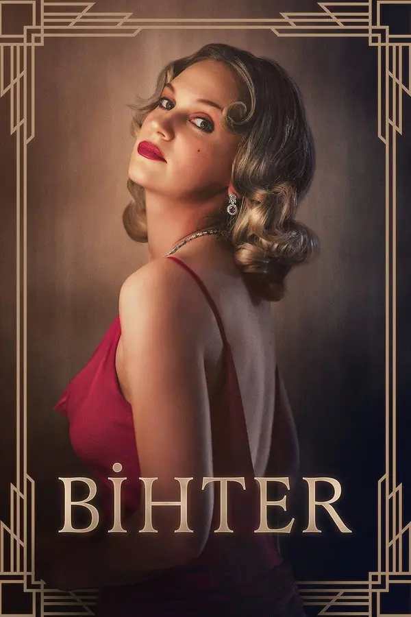 Bihter filminin afişi: altın çizgili Art Nouveau çerçeve içinde dalgalı kısa saçlı, kırmızı saten elbiseli genç bir kadın omzunun üzerinden geriye bakıyor; altta BİHTER yazısı
