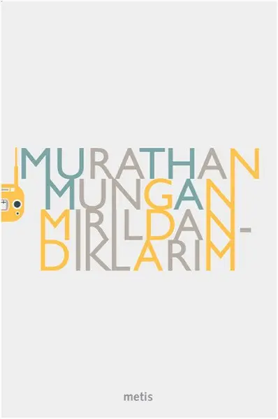 Murathan Mungan'ın Mırıldandıklarım kitabının açık renk kapağı; renkli harflerle yazılmış şair ve kitap adı