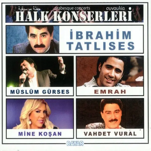 Bayar Halk Konserleri derleme kapağı; İbrahim Tatlıses, Müslüm Gürses, Emrah, Mine Koşan ve Vahdet Vural’ın fotoğraflarının yer aldığı kolaj