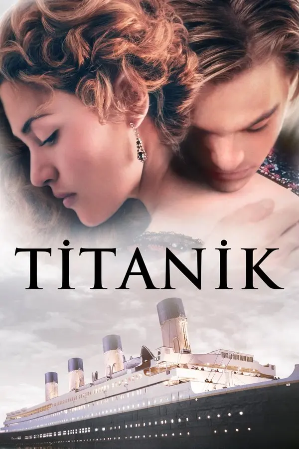 Titanic filminin Türkçe afişi: birbirine sarılmış Rose ve Jack, ortada büyük harflerle TİTANİK yazısı, altta dört bacalı dev yolcu gemisi