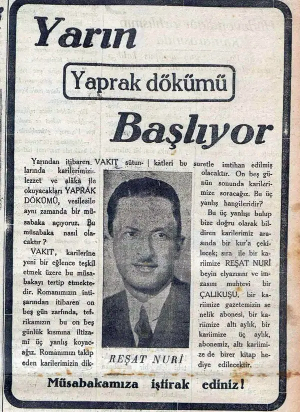 Eski bir gazete sayfasında “Yarın Yaprak dökümü Başlıyor” başlıklı ilan; ortada takım elbiseli ve kravatlı genç Reşat Nuri Güntekin'in fotoğrafı ve altında REŞAT NURİ imzası