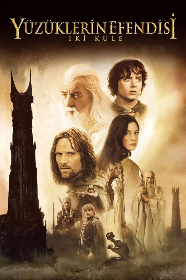 Yüzüklerin Efendisi: İki Kule filminin Türkçe afişi: solda yükselen kara Orthanc Kulesi, ortada Gandalf, Frodo, Aragorn ve Arwen